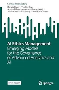Business Data Ethics: Emerging Models for Governing AI and Advanced Analytics
