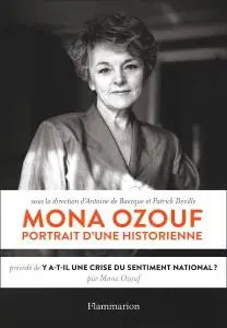 Collectif, "Mona Ozouf, portrait d'une historienne : Précédé de Y a-t-il une crise du sentiment national ?"