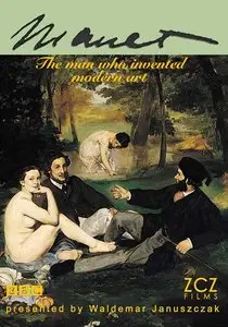 BBC - Manet: The Man Who Invented Modern Art (2009)
