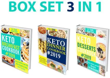 Keto Diet Cookbook: 3 in 1 Box Set -: Keto Breakfast Cookbook, Keto Dinner Cookbook, Keto Desserts Cookbook