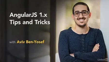 Lynda - AngularJS 1.x Tips and Tricks