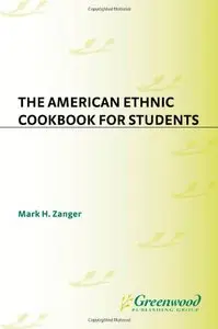 The American Ethnic Cookbook For Students
