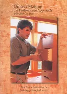 Drawer Making the Professional Approach by Rob Cosman (DVD1)