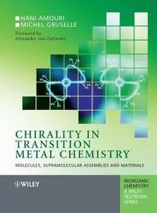 Chirality in Transition Metal Chemistry: Molecules, Supramolecular Assemblies and Materials