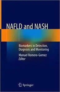 NAFLD and NASH: Biomarkers in Detection, Diagnosis and Monitoring