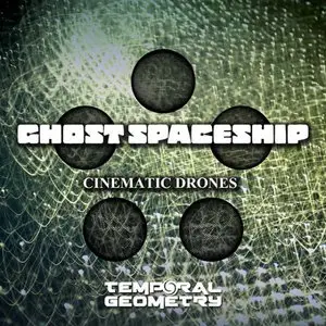 Temporal Geometry Ghost Spaceship Cinematic Drones WAV