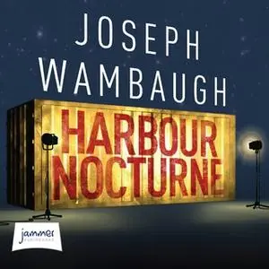 «Harbour Nocturne» by Joseph Wambaugh