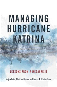 Managing Hurricane Katrina : Lessons From a Megacrisis