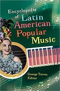 Encyclopedia of Latin American Popular Music