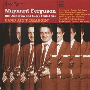 Maynard Ferguson and His Orchestra & Octet - Band Ain't Draggin' (2005)