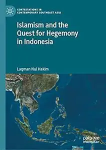 Islamism and the Quest for Hegemony in Indonesia