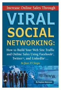 «Increase Online Sales Through Viral Social Networking» by Stephen Woessner