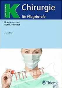 Chirurgie für Pflegeberufe, Auflage: 23