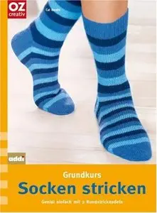 Grundkurs Socken stricken: Genial einfach mit 2 Rundstricknadeln. basics compact, 5 Auflage