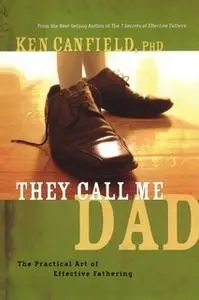 «They Call Me Dad» by Ken Canfield