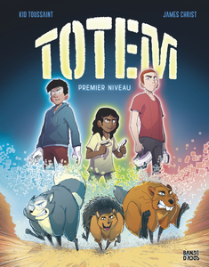 Totem - Tome 1 - Premier Niveau