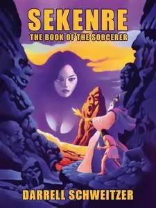 «Sekenre» by Darrell Schweitzer