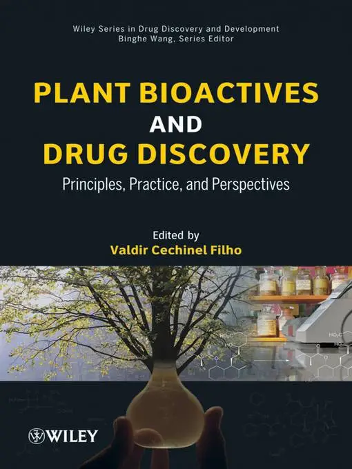 Plant Bioactives and Drug Discovery: Principles, Practice, and Perspectives