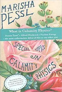 Special Topics in Calamity Physics