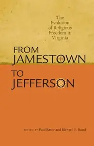 From Jamestown to Jefferson: The Evolution of Religious Freedom in Virginia