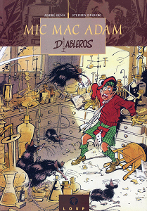 Les Aventures de Mic Mac Adam - Tome 6 - Diableros - Chantier Macabre