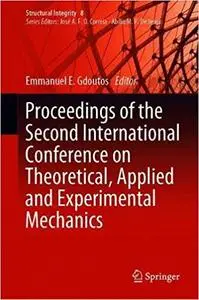 Proceedings of the Second International Conference on Theoretical, Applied and Experimental Mechanics