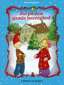 «Jul på den gamle herregård» by Peter Gotthardt