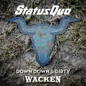 Status Quo - Down Down & Dirty At Wacken (Live) (2018) [Official Digital Download]