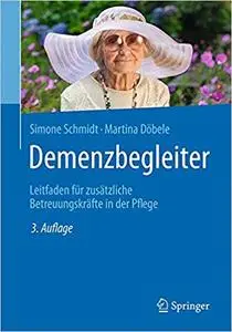 Demenzbegleiter: Leitfaden für zusätzliche Betreuungskräfte in der Pflege (Repost)