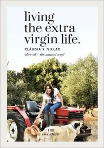Living the Extra Virgin Life: Olive Oil - The Natural Way