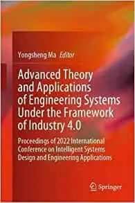 Advanced Theory and Applications of Engineering Systems Under the Framework of Industry 4.0