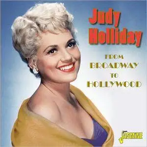 Judy Holliday - Broadway To Hollywood (2016)