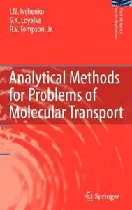 Analytical Methods for Problems of Molecular Transport 