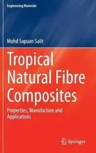 Tropical Natural Fibre Composites (Engineering Materials) (Repost)