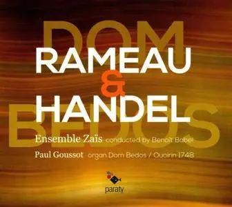Ensemble Zaïs, Paul Goussot - Rameau & Handel: Dom Bedos (2014)