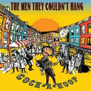 The Men They Couldn’t Hang - Cock-A-Hoop (2018)
