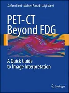 PET-CT Beyond FDG: A Quick Guide to Image Interpretation