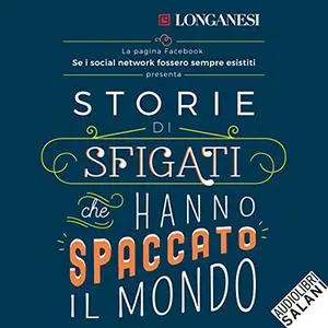 «Storie di sfigati che hanno spaccato il mondo» by Se i social network fossero sempre esistiti