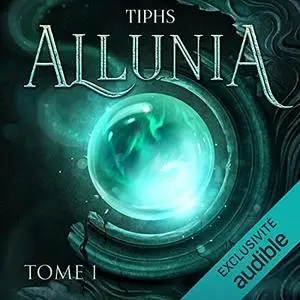 Tiphs, "Allunia", tome 1