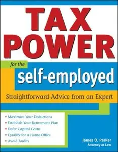 Tax Power for the Self-Employed: Straightforward Advice from an Expert (repost)