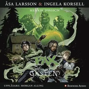 «PAX. Gasten» by Åsa Larsson,Ingela Korsell