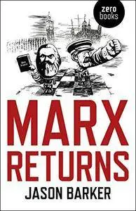 Marx Returns