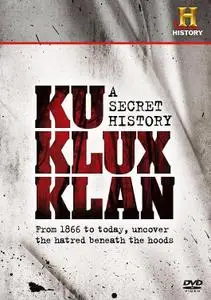 History Channel - Ku Klux Klan - A Secret History (1998)