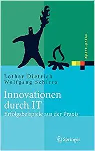 Innovationen durch IT: Erfolgsbeispiele aus der Praxis (Repost)