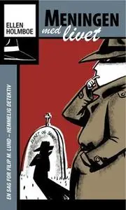 «Meningen med livet» by Ellen Holmboe