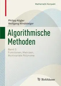 Algorithmische Methoden: Funktionen, Matrizen, Multivariate Polynome