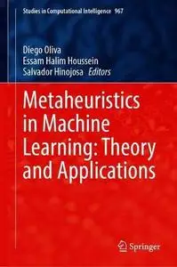 Metaheuristics in Machine Learning: Theory and Applications (Repost)