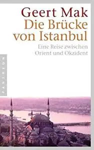 Die Brücke von Istanbul: Eine Reise zwischen Orient und Okzident