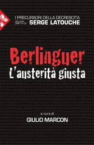 Giulio Marcon, Serge Latouche - Berlinguer. L'austerità giusta