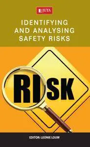 Identifying and Analysing Safety Risks